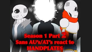 Pt2 Sans aus react to Handplates Mistakessmall panic attackCheck pinned comment pls [upl. by Aibun]