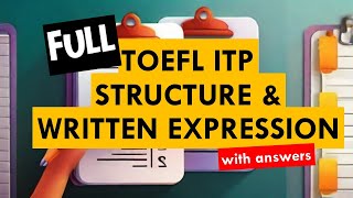 FULL TOEFL ITP Structure amp Written Expression with answers TOEFL Grammar  TOEFL Practice Test [upl. by Nebuer687]