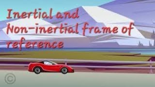 Inertial and Noninertial frame of Reference  Newtowns Laws of Motion [upl. by Rintoul608]