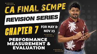 REVSION CA FINAL COSTING CH 7 SCMPE PERFORMANCE MEASUREMENT amp EVALUATION by SANKALP KANSTIYA [upl. by Hgielram]