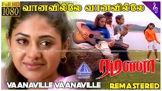 Vaanaville Vaanaville Video Song  Ramanaa Movie Songs  Vijayakanth  Ashima Bhalla  Ilaiyaraaja [upl. by Annasus]