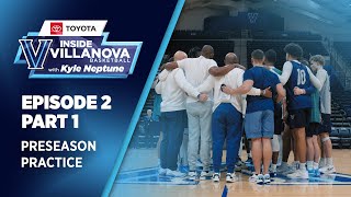 Inside Villanova Basketball w Kyle Neptune presented by Toyota Episode 2 Preseason Practice [upl. by Kalvn394]