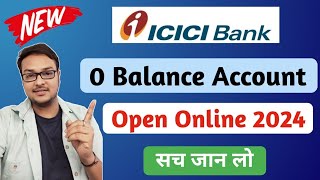 ICICI Zero Balance Account Opening Online 2024  Reality  ICICI Bank Account Opening Online [upl. by Lenox]