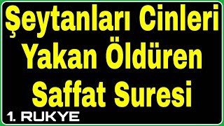 SAFFAT SURESİ ❤️ ŞEYTANLARI CİNLERİ YAKAN SAFFAT SURESİ ❗ NAZAR BÜYÜ MUSALLAT RUKYE 💙 [upl. by Nnail]