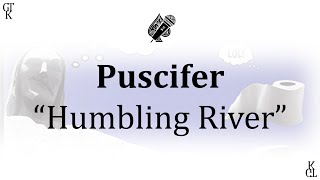 Puscifer  Humbling River karaoke [upl. by Draillih196]