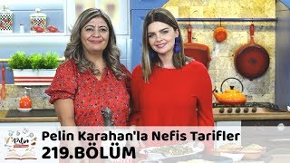 Pelin Karahanla Nefis Tarifler 219 Bölüm  18 Ekim 2018 [upl. by Colbye]