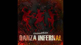 DANZA INFERNAL  AUDIO OFICIAL  MexicanitoBelico  2024 [upl. by Bearce289]