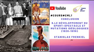 “COURS”–CM L1S29 LE DVPT DU SPORTSPECTACLE ET MUTATIONS IDÉOLOGIQUES 19201936 PAR S FRENKIEL [upl. by Melantha]