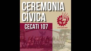 Ceremonia Cívica CECATI 107 [upl. by Ahsiak]