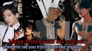 🥵ll Mafia Prince obsessed with his servant 🥵🥵 ll CAN YOU FKING SHUT YOUR FKING MOUTHquot T [upl. by Lama]