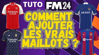 TUTO GUIDE FM24  COMMENT AJOUTER LES VRAIS MAILLOTS DANS FM24 [upl. by Manning]