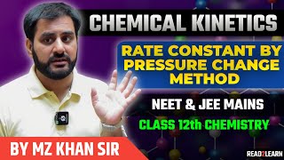 Rate constant by pressure change method for gases  chemical Kinetics  NEET  JEE  XII MZ KHAN Sir [upl. by Nylime]