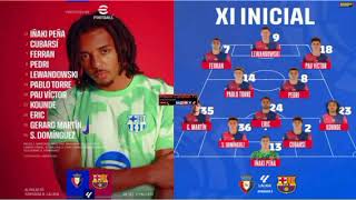 🚨Le Fc Barcelone  Composition officiel face à Osasuna avec Pau Victor titulaire Yamal sur le banc 😱 [upl. by Joo554]