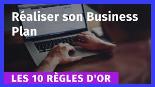 Les 10 règles dor pour réaliser son Business Plan [upl. by Ettezzus16]