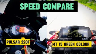 Pulsar 220f vs MT 15 Green Colour  Speed Compare  220 vs MT 15  indra03rider mt15 220 [upl. by Relyk]