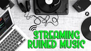 How Streaming Ruined the Music Industry sort of [upl. by Chapa]