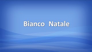 Bianco Natale con testo [upl. by Yeslehc327]