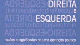 Esquerda e Direita razões e significados de uma distinção política Norberto Bobbio [upl. by Albertson]