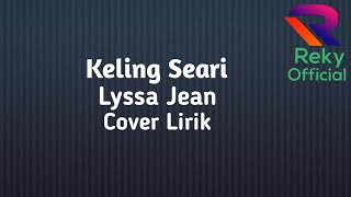 Keling SeariLyssa JeanLirik Lagu [upl. by Billye]