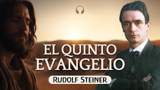 EL 5o EVANGELIO según la crónica del Akasha  Audiolibro de RUDOLF STEINER [upl. by Ahcila]