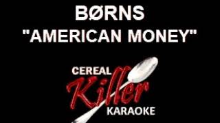 CKK  BØRNS  American Money Karaoke [upl. by Prinz225]