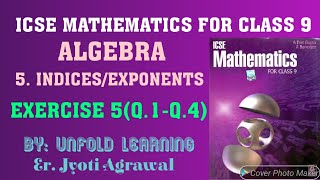 ICSE Mathematics for Class 9 A Das Gupta Algebra  5 IndicesExponents  Ex5 Q1Q4 [upl. by Radack]