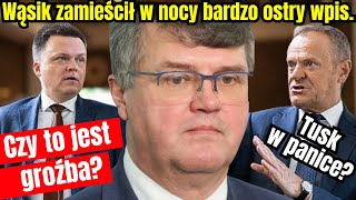 Szok Wąsik zamieścił w nocy bardzo ostry wpis Czy to jest groźba Uderza w Tuska i Hołownię [upl. by Annaliese]