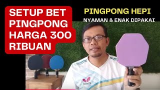 Setup dan Testing Bet Pingpong harga 300 Ribuan enak nyaman dipakai pingpong tenismeja setup [upl. by Nahgrom]