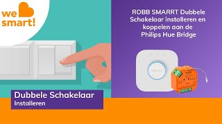 ROBBSMARRT dubbele schakelaar installeren en koppelen aan Philips Hue [upl. by Naujed]