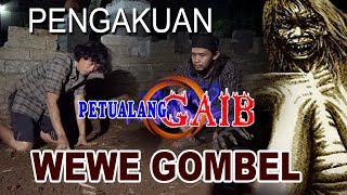 PENGAKUAN WEWE GOMBEL [upl. by Tteragram]