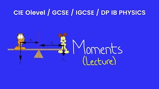 Moments  O Levels Physics Lecture [upl. by Ronyar482]