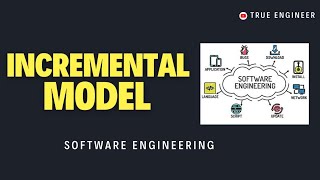 Incremental Model  Software Engineering Complete Course in Hindi  True Engineer [upl. by Suoirad694]