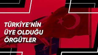 Türkiyenin Üye Olduğu Uluslararası Örgütler  Bülten [upl. by Nylahs377]