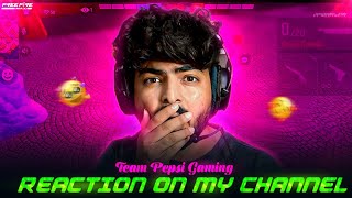 Team pepsi gaming 🔥 reaction on my channel 🤩 teampepsigamingTPG [upl. by Wawro464]