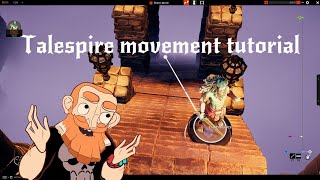 Talespire Movement Tutorial not animated [upl. by Rinee159]