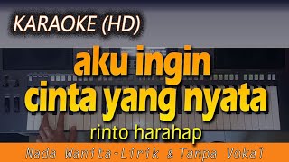 AKU INGIN CINTA YANG NYATA  Betharia Sonata  KARAOKE HD LIRIK [upl. by Bornie]