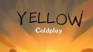 Yellow  Coldplay  LYRICS [upl. by Mayyahk645]