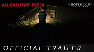 Official Trailer  All Hallows Eve III A Halloween Fan Film [upl. by Eanad792]