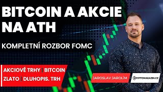 🚀Bitcoin a akcie na historických maximech Kompletní rozbor FOMC [upl. by Hays982]