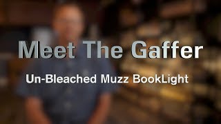 Meet The Gaffer 55 UnBleached Muzz BookLight [upl. by Nereus]