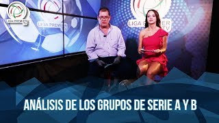 LPTV  09 AGOSTO 2018  ANÁLISIS DE LOS GRUPOS DE SERIE A Y SERIE B [upl. by Nessim404]