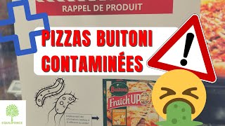 PIZZAS BUITONI CONTAMINÉES  ce quil faut SAVOIR [upl. by Vogele]