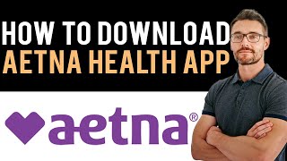 ✅ How to Install amp Get Aetna Health App Full Guide [upl. by Atekan]