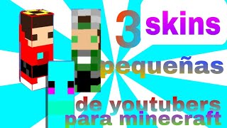 Las mejores 3 skins CHIQUITAS de YOUTUBERS [upl. by Lem]