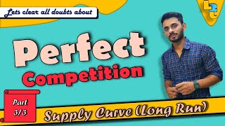 36 Long Run Supply Curve of perfect competition by Hardev Thakur [upl. by Kaliope]