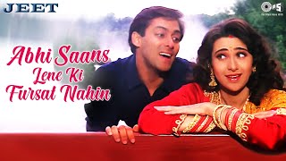 Abhi Saans Lene Ki Fursat Nahin  Jeet  Salman Khan amp Karisma Kapoor  Sonu Nigam amp Alka Yagnik [upl. by Yrffoeg301]