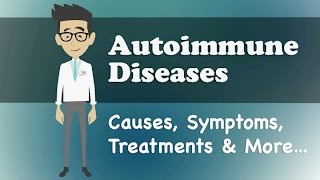 Autoimmune Diseases  Causes Symptoms Treatments amp More… [upl. by Dynah]