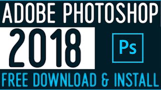 58  Adobe Photoshop Free Download For Windows 10  Photoshop 2018 Version [upl. by Tobiah927]