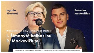 Prezidento rinkimų kampanijos startas Šimonytė kalbasi su Mackevičiumi [upl. by Nwahsak]