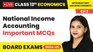 National Income Accounting  Important MCQs  Class 12 Economics Chapter 2  CBSE 202425 live [upl. by Lalat]